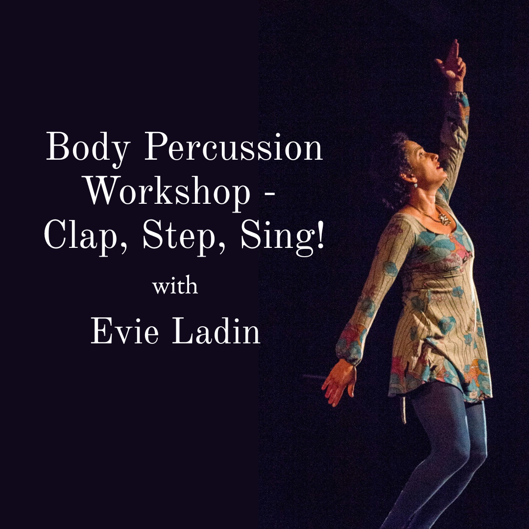 Workshop: Body Percussion - Clap, Step, Sing!