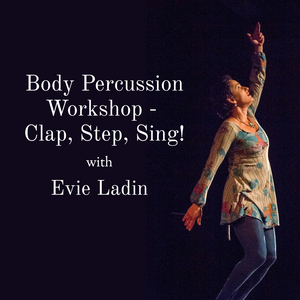 Workshop: Body Percussion - Clap, Step, Sing!